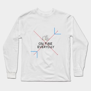 ON TIME EVERYDAY Long Sleeve T-Shirt